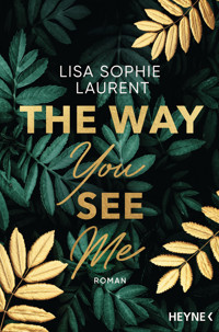 The Way You See Me - Lisa Sophie Laurent - E-Book