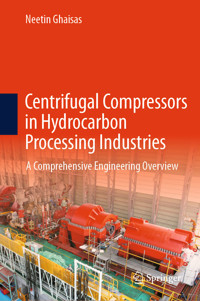 Centrifugal Compressors in Hydrocarbon Processing Industries - Neetin Ghaisas - E-Book