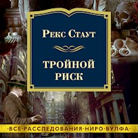 Тройной риск - Рекс Стаут - Hörbuch