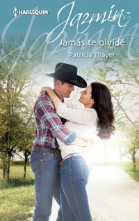 Jamás te olvidé - Patricia Thayer - E-Book