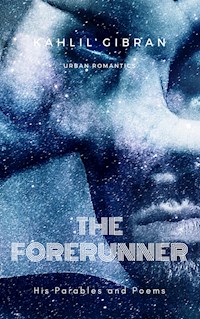 The Forerunner - Kahlil Gibran - E-Book