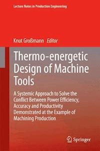 Thermo-energetic Design of Machine Tools -  - E-Book