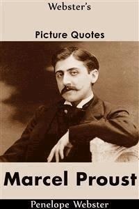 Webster's Marcel Proust Picture Quotes - Penelope Webster - E-Book