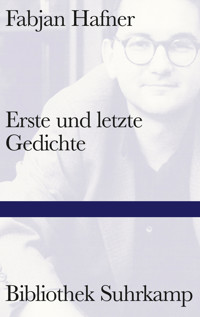 Erste und letzte Gedichte - Fabjan Hafner - E-Book
