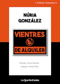 Vientres de alquiler - Núria González - E-Book