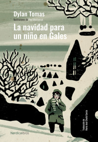 La Navidad para un niño en Gales - Dylan Thomas - E-Book