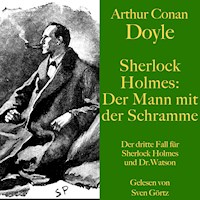 Sherlock Holmes: Der Mann mit der Schramme - Arthur Conan Doyle - Hörbuch