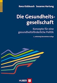 Die Gesundheitsgesellschaft - Ilona Kickbusch - E-Book