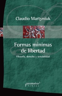 Formas mínimas de libertad - Claudio Martyniuk - E-Book