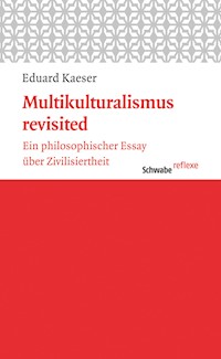 Multikulturalismus revisited - Eduard Kaeser - E-Book