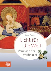 Licht für die Welt - Sonja Poppe - E-Book