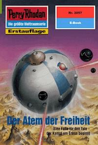 Perry Rhodan 2097: Der Atem der Freiheit - H.G. Francis - E-Book