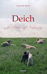 Deich mit Blick auf Norderney - Louise M. Moran - E-Book