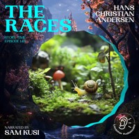The Races (Story Time, Episode 148) - Hans Christian Andersen - Hörbuch