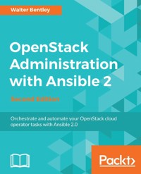 OpenStack Administration with Ansible 2 - Walter Bentley - E-Book