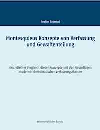 Montesquieus Konzepte von Verfassung und Gewaltenteilung - Ibrahim Bekmezci - E-Book