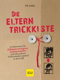 Die Eltern-Trickkiste - Ute Glaser - E-Book