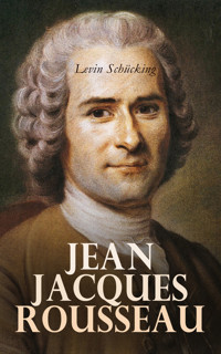 Jean Jacques Rousseau - Levin Schücking - E-Book