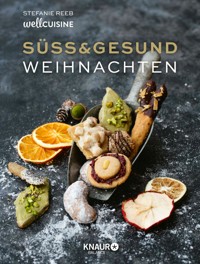 Süß & gesund – Weihnachten - Stefanie Reeb - E-Book