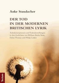 Der Tod in der modernen britischen Lyrik - Anke Staudacher - E-Book