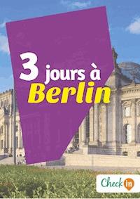 3 jours à Berlin - Léa Lescure - E-Book
