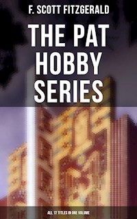 The Pat Hobby Series (All 17 Titles in One Volume) - F.Scott Fitzgerald - E-Book