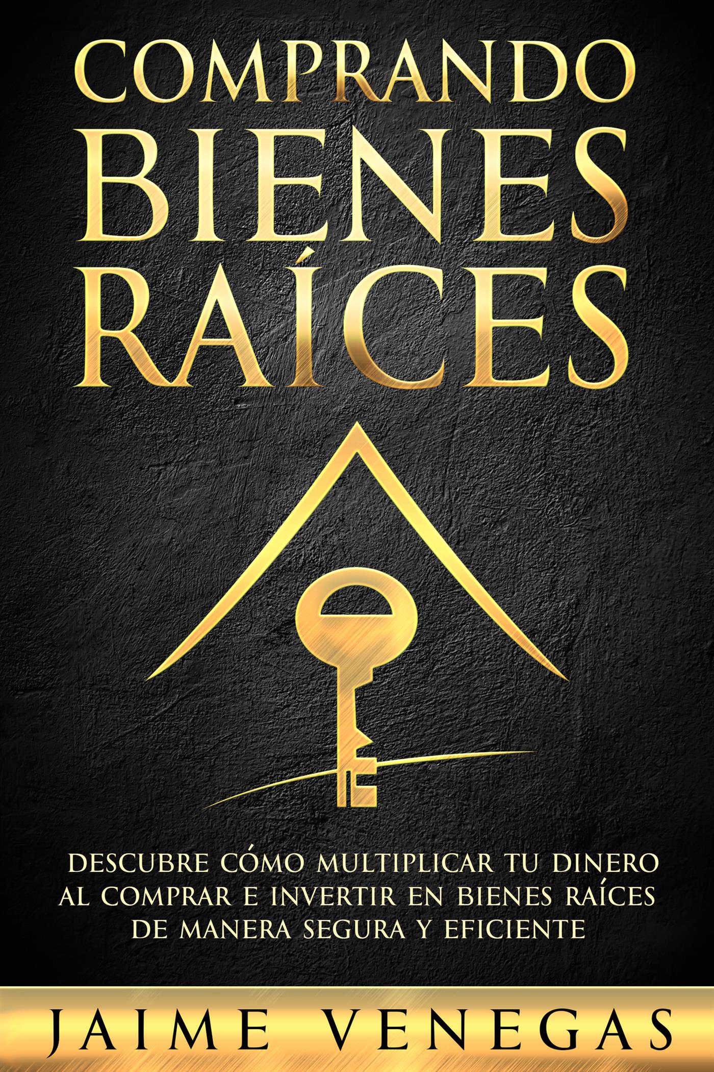 Comprando Bienes Raíces - Jaime Venegas - E-Book