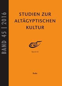 Studien zur altägyptischen Kultur Bd. 45 (2016) - - E-Book