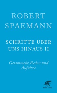 Schritte über uns hinaus II (Schritte, Bd. 2) - Robert Spaemann - E-Book