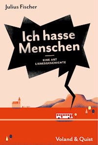Ich hasse Menschen 2. Eine Art Liebesgeschichte - Julius Fischer - E-Book