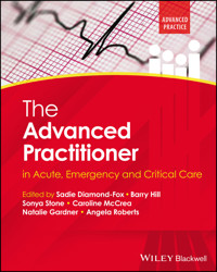 The Advanced Practitioner in Acute, Emergency and Critical Care - - E-Book