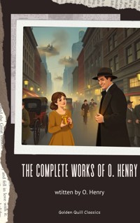 The Complete Works of O. Henry - O. Henry - E-Book