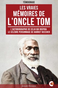 Les vraies mémoires de l'oncle Tom - Josiah Henson - E-Book
