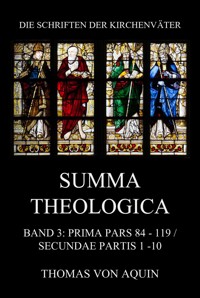 Summa Theologica, Band 3: Prima Pars, Quaestiones 84- 119, Secundae Partis 1 - 10 - Thomas von Aquin - E-Book