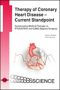 Therapy of Coronary Heart Disease - Current Standpoint. Conservative Medical Therapy vs. PTCA/ STENT and CABG (Bypass Surgery) - Dietrich Strödter - E-Book