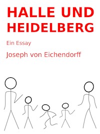 Halle und Heidelberg - Joseph von Eichendorff - E-Book