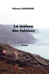 La maison des falaises - Thierry Lepesteur - E-Book