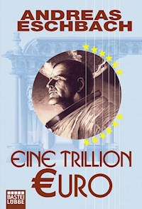 Eine Trillion Euro - Kurzgeschichte - Andreas Eschbach - E-Book