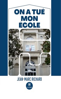 On a tué mon école - Jean-Marc Richard - E-Book