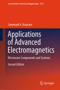 Applications of Advanced Electromagnetics - Guennadi A. Kouzaev - E-Book