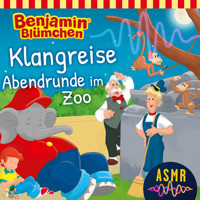 Benjamin Blümchen, ASMR, Folge 1: Klangreise Abendrunde im Zoo - Unknown - Hörbuch