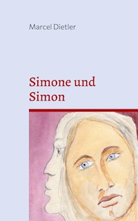 Simone und Simon - Marcel Dietler - E-Book