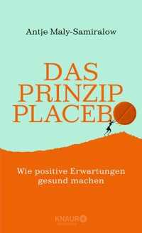 Das Prinzip Placebo - Antje Maly-Samiralow - E-Book