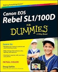 Canon EOS Rebel SL1/100D For Dummies - Doug Sahlin - E-Book