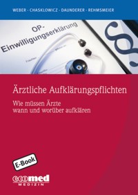 Ärztliche Aufklärungspflichten - Alexander Chasklowicz - E-Book