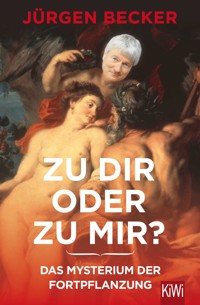 Zu dir oder zu mir? - Jürgen Becker - E-Book