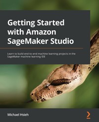 Getting Started with Amazon SageMaker Studio - Michael Hsieh - E-Book