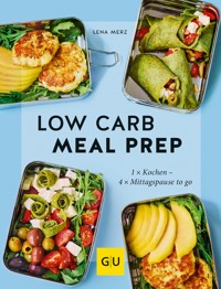 Low Carb Meal Prep - Lena Merz - E-Book