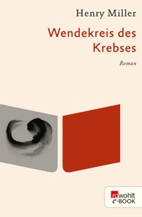 Wendekreis des Krebses - Henry Miller - E-Book