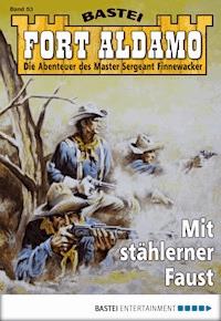 Fort Aldamo - Folge 053 - Frank Callahan - E-Book